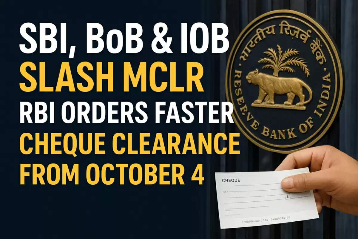 SBI, Bank of Baroda, and Indian Overseas Bank reduce MCLR; RBI mandates faster cheque clearance from October 4 - Khabardar India